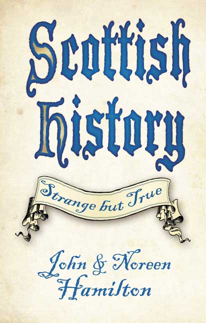 Scottish History (Strange but True).